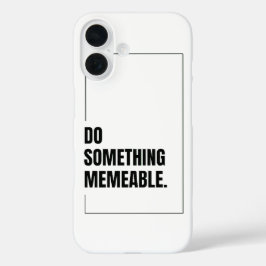 Doe iets gedenkwaardige grafische T-shirt iPhone 16 Hoesje