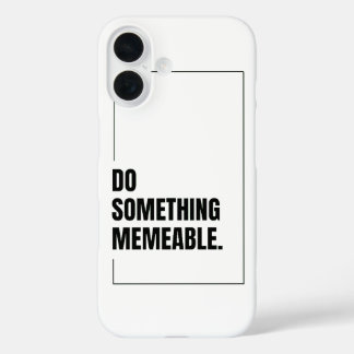 Doe iets gedenkwaardige grafische T-shirt iPhone 16 Hoesje