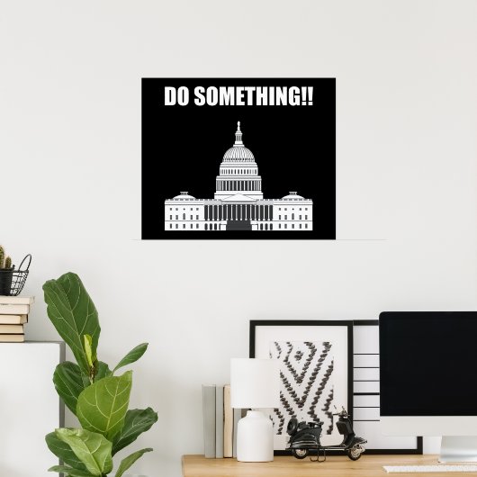 Doe iets! Het Congres moet nu antitrump zijn Poster (Thuiskantoor)