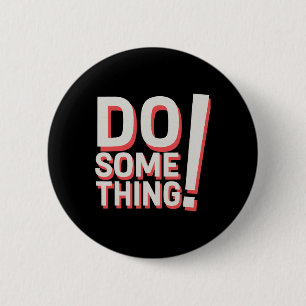 Doe iets! - Kamala Harris 2024 President Ronde Button 5,7 Cm