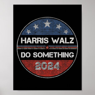 Doe iets Kamala Harris Verkiezing 2024 Voorwaarts Poster