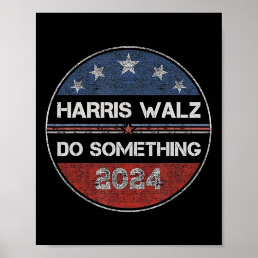 Doe iets Kamala Harris Verkiezing 2024 Voorwaarts Poster (Voorkant)