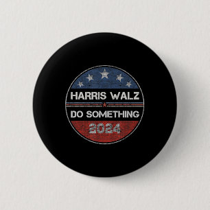 Doe iets Kamala Harris Verkiezing 2024 Voorwaarts Ronde Button 5,7 Cm