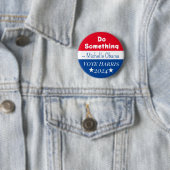 Doe iets | Michelle Obama Gezegde | Vote Harris Ronde Button 5,7 Cm (In situ)