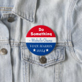 Doe iets | Michelle Obama Gezegde | Vote Harris Ronde Button 7,6 Cm (In situ)