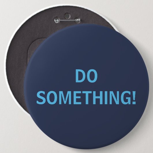 DOE IETS! RONDE BUTTON 6,0 CM (Voorkant /achterkant)