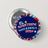 Doe iets | Stemming Kamala 2024 Ronde Button 5,7 Cm (Voorkant /achterkant)