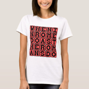 Doe in Rome als de Romeinen doen T-shirt