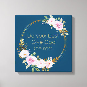 Doe je best God de rest geven - Christelijke vrouw Canvas Afdruk