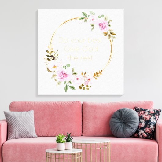 Doe je best God de rest geven - Christelijke vrouw Canvas Afdruk (Insitu (Woonkamer))