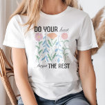 "Doe je best om de rest te vergeten" Boho Floral T-shirt<br><div class="desc">Omarm een zorgeloze boho vibe met het "Do Your Best Forget the Rest" Boho Floral T-Shirt. Dit opbeurende ontwerp is voorzien van inspirerende typografie, omringd door ingewikkelde bloempatronen, die een gevoel van positiviteit en mindfulness oproepen. Perfect voor vrije geesten, bloemliefhebbers of iedereen die ernaar streeft om het leven met balans...</div>