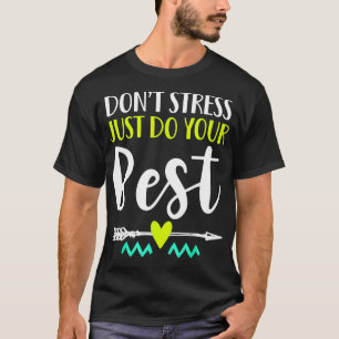 Doe je best op het testen van de leraar op de test t-shirt