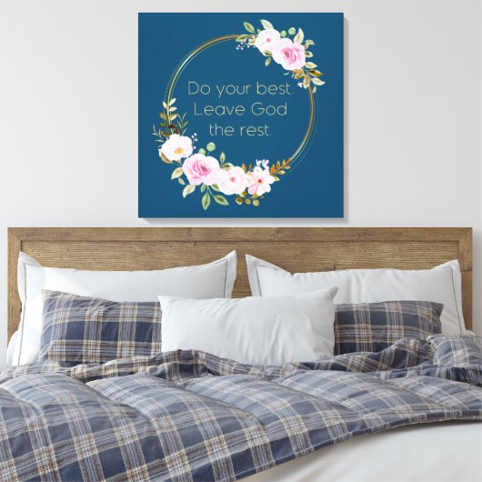 Doe je beste God de rest - Christelijke vrouwen Canvas Afdruk (Insitu (Slaapkamer))