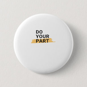 Doe je deel en wacht niet op anderen ronde button 5,7 cm