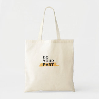 Doe je deel en wacht niet op anderen tote bag