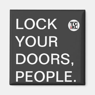 Doe je deuren dicht, mensen. TrueCrimeIRL Magneet