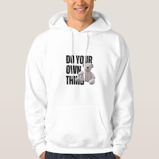 Doe je eigen ding Teddy Bear Hoodie (Voorkant)