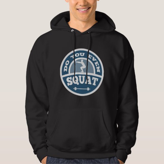 Doe Je Eigenlijk Wel Squats? Hoodie (Voorkant)
