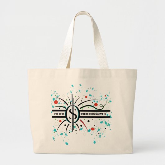 Doe je geld waar je mond QUOTE is Grote Tote Bag (Voorkant)