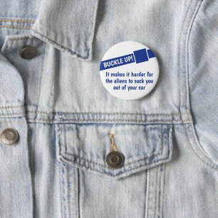 Doe je gordel om Buitenaardse wezens komen je te h Ronde Button 5,7 Cm