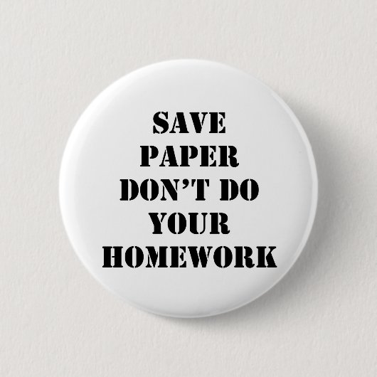Doe je huiswerk niet ronde button 5,7 cm (Voorkant)