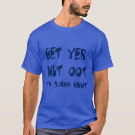 Doe je kilt uit, het is Burns Night Schotse Accent T-shirt