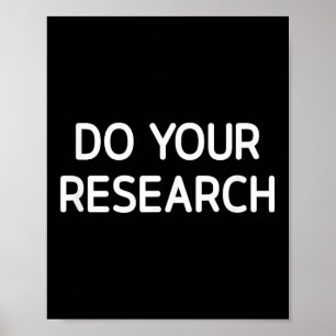 Doe je onderzoek, grappig, grappen, sarcastisch poster