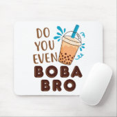 Doe je zelfs Boba Bro Funny Bubble Tea Muismat (Met muis)
