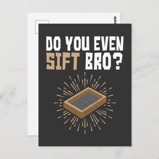 Doe je zelfs maar een sift Bro Funny Archeology Briefkaart (Voorkant / Achterkant)