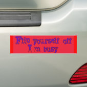 Doe jezelf af, ik heb het druk. bumpersticker (Op auto)