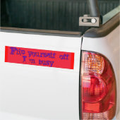Doe jezelf af, ik heb het druk. bumpersticker (Op Truck)