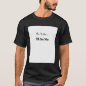 Doe jij het, dan doe ik het t-shirt (Voorkant)