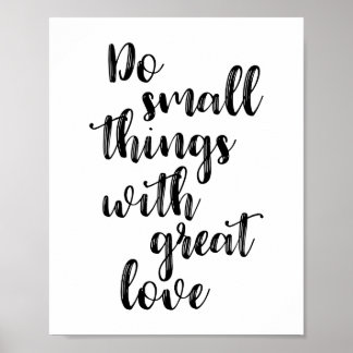 Doe kleine dingen met een geweldig liefdesPoster Poster