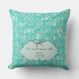 Doe kleine dingen met geweldig liefde-Marocco aqua Kussen
