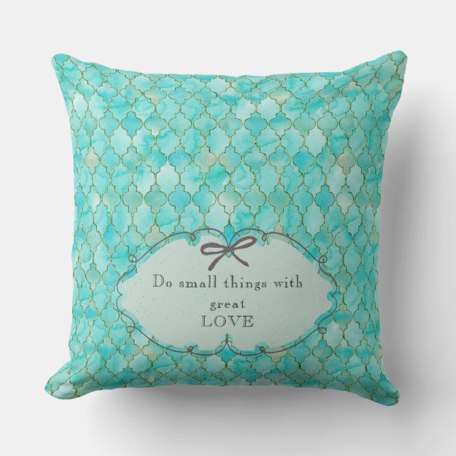 Doe kleine dingen met geweldig liefde-Marocco aqua Kussen (Voorkant)