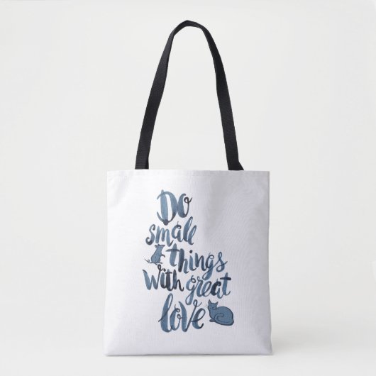Doe kleine dingen met geweldige liefde tote bag (Voorkant)