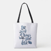 Doe kleine dingen met geweldige liefde tote bag (Achterkant)