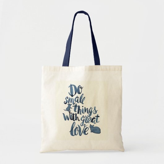 Doe kleine dingen met geweldige liefde tote bag (Voorkant)