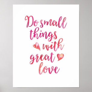 Doe kleine dingen met grote liefde inspirerende pr poster