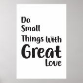 Doe Kleine Dingen Met Grote Liefde Poster (Voorkant)