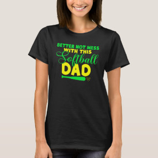 Doe maar geen moeite met deze Softbal Papa T-shirt