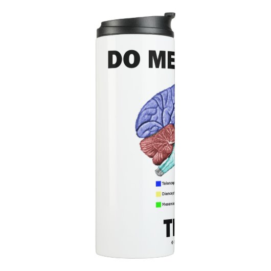 Doe me een plezier aan een hersenanatomische Humor Thermosbeker (Gedraaid links)