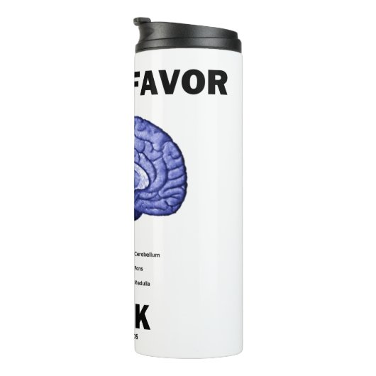 Doe me een plezier aan een hersenanatomische Humor Thermosbeker (Geroteerd rechts)