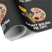Doe me niet af van grappige Art Pun Dark BG Cadeaupapier (Rol Hoek)