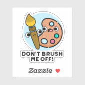 Doe me niet af van grappige Art Pun Sticker (Vel)