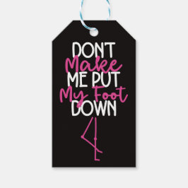 Doe Me Niet Dwingen Mijn Voet Te Neer - Grappige F Cadeaulabel