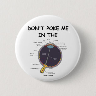 Doe me niet in de ogen (anatomie-houding van de og ronde button 5,7 cm
