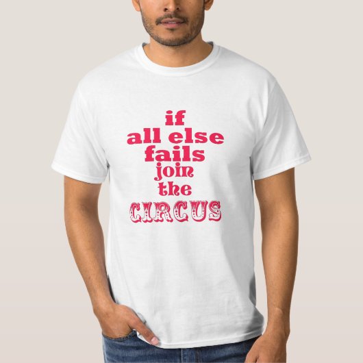 Doe mee aan de Circus, Funny Sarcastic Quote T-shirt (Voorkant)