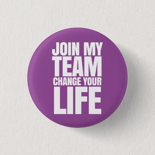 Doe mee met mijn team, verander je leven - Directe Ronde Button 3,2 Cm (Voorkant)