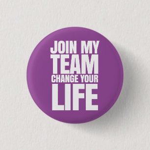 Doe mee met mijn team, verander je leven - Directe Ronde Button 3,2 Cm